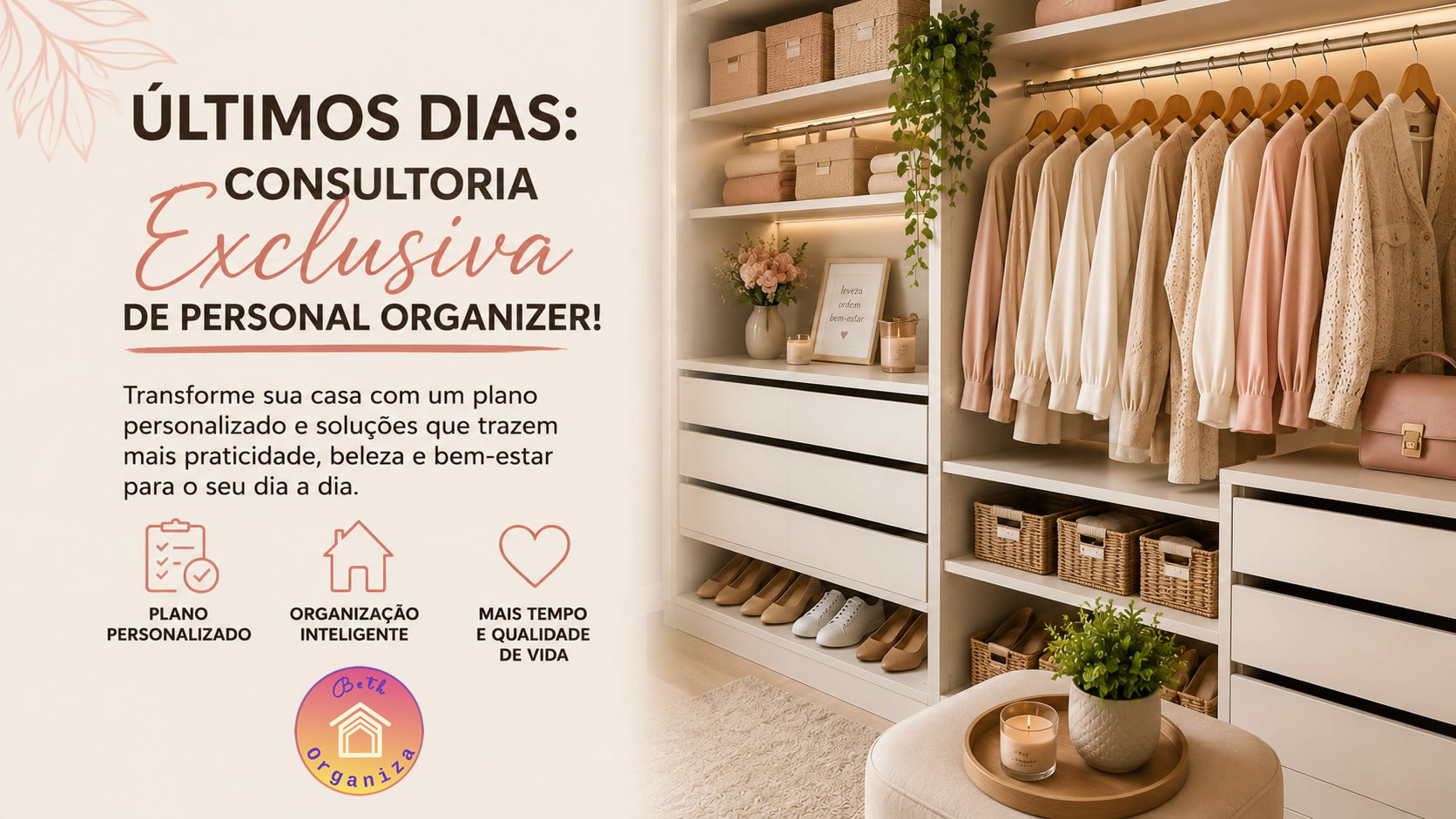 Últimos Dias: Consultoria Exclusiva de Personal Organizer!